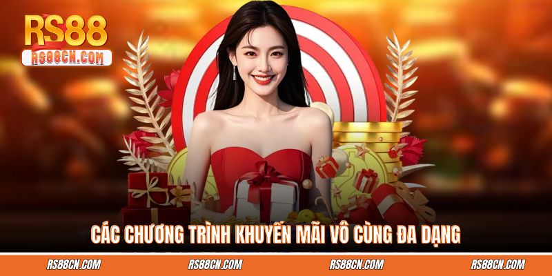 Các chương trình khuyến mãi vô cùng đa dạng